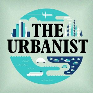 Podcast: The Urbanist by Monocle 24