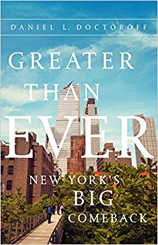 Greater Than Ever: New York's Big Comeback by Dan Doctoroff